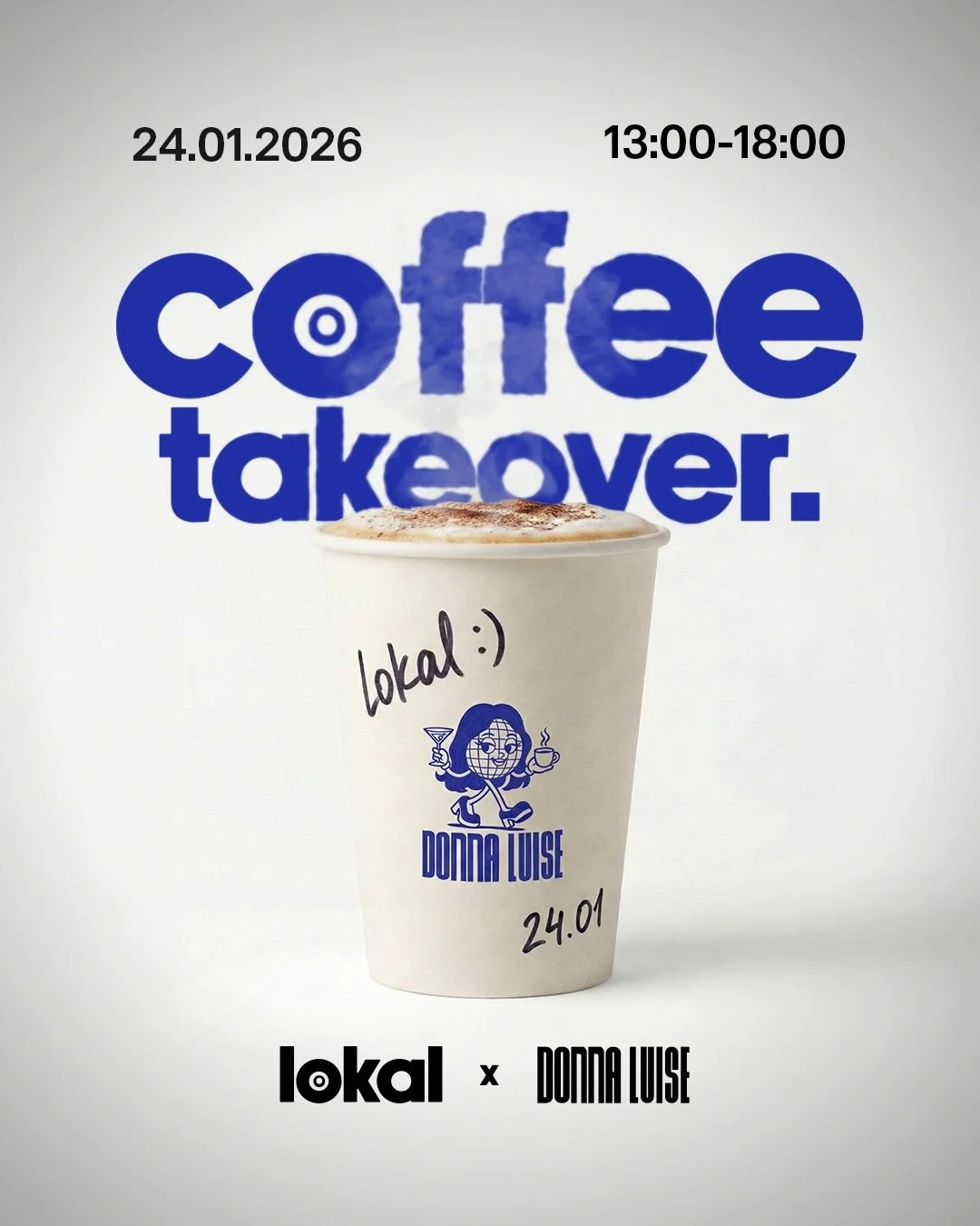 lokal coffee takeover @ Donna Luise

24.01.2026 | 13:00-18:00

we&rsquo;re bringing our sound to the daytime.
served with coffee this time.
 🪩 house, shaped by afro and turkish influences.
☕️ free entry, but space is cozy.

guestlist in bio to secur