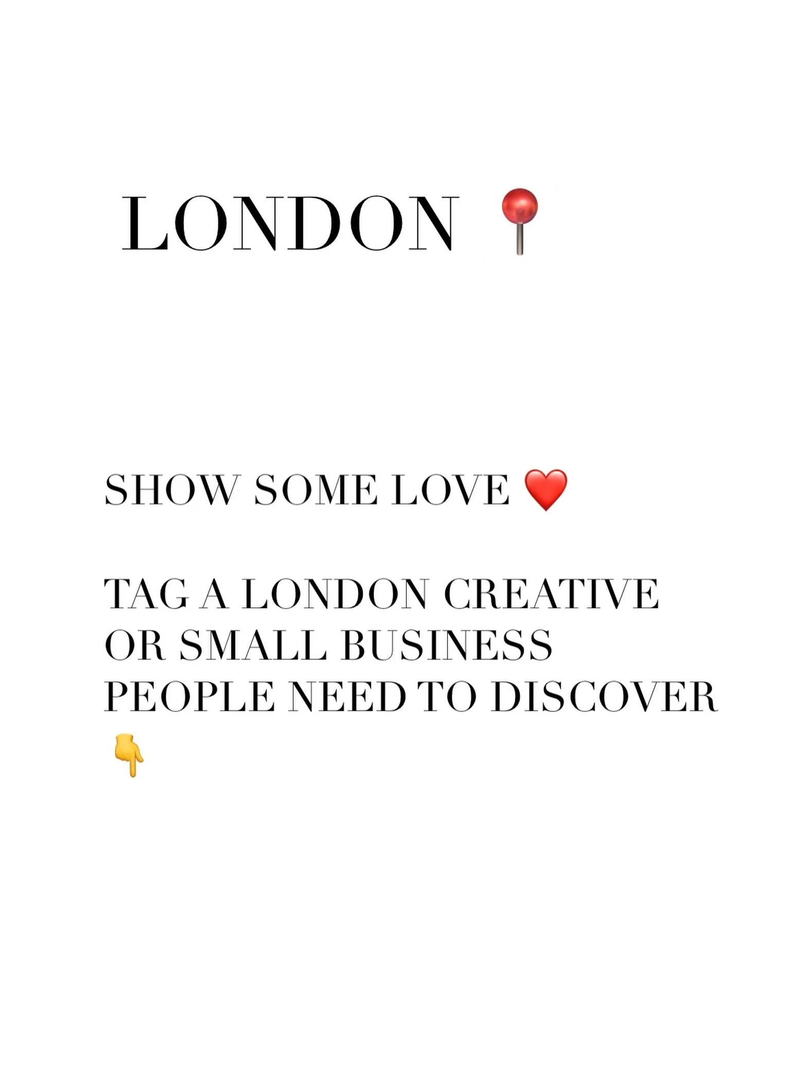 Let&rsquo;s give some well-deserved exposure to the small businesses, creatives, and local brands that make this city special.

Drop a tag in the comments of a London business, artist, creator, freelancer, caf&eacute;, photographer, maker, or entrepr