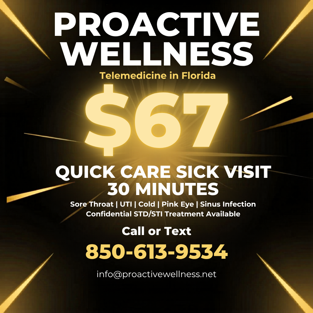 Advertisement for Proactive Wellness offering telemedicine in Florida for $67, with quick care sick visits in 30 minutes, including treatment for sore throat, UTI, cold, pink eye, and sinus infection, with contact information displayed.