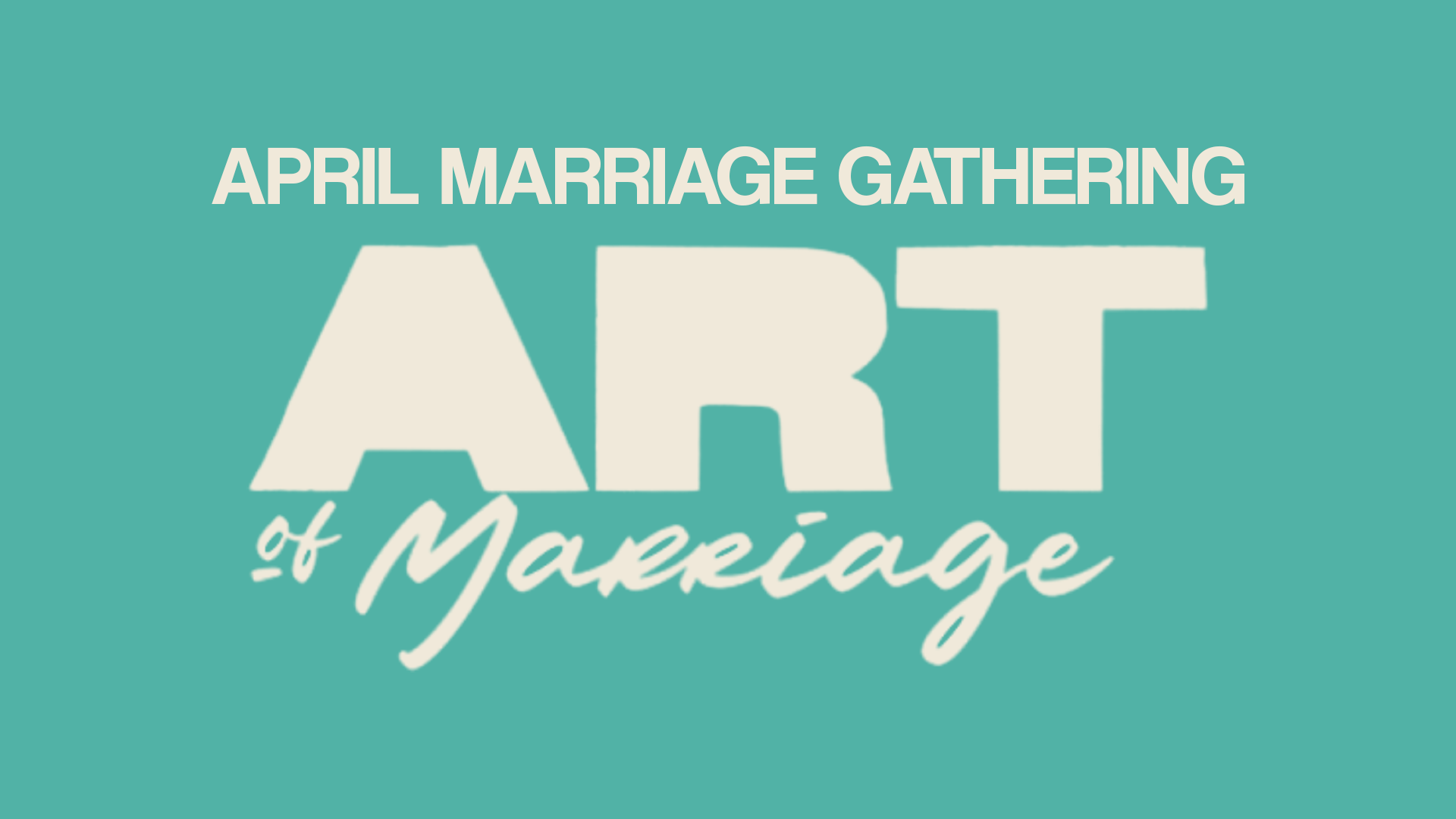 April Marriage Gathering
