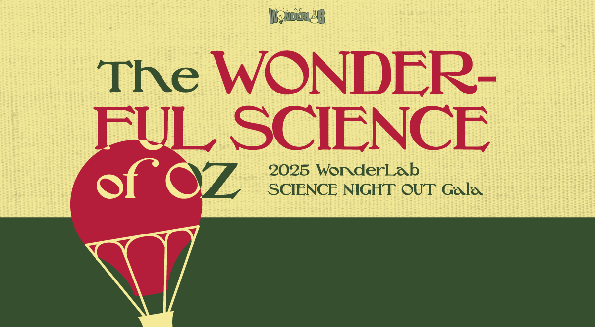 Find us at the Wonderlab Gala!
