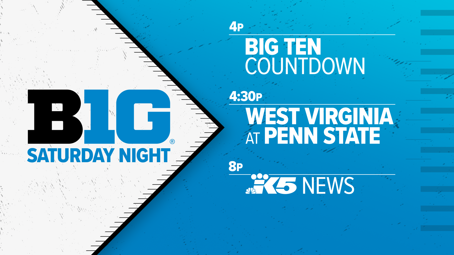 TV broadcast schedule graphic for Saturday night, featuring a Big Ten college football game between West Virginia and Penn State at 4:30 PM, and a news program at 8 PM, with a blue and white background.