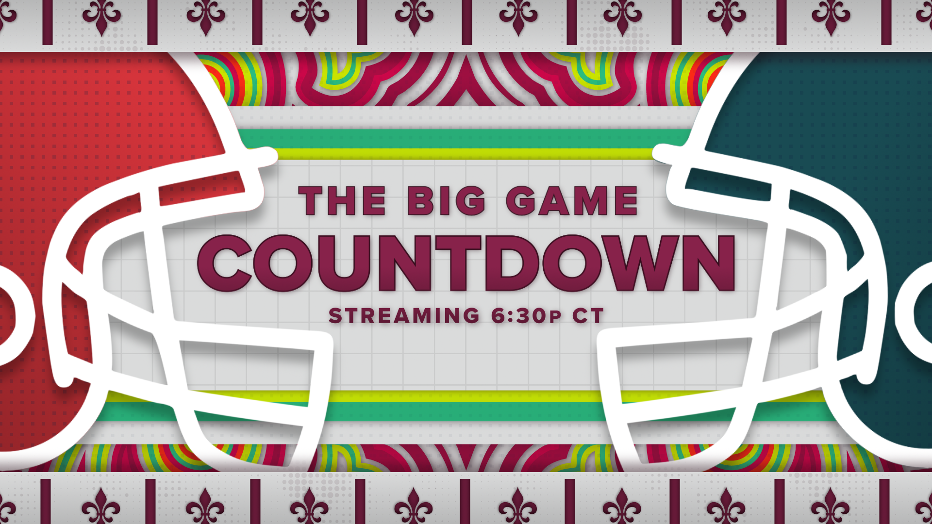 Promotional graphic for an event called "The Big Game Countdown" featuring football helmets on either side and text indicating streaming starts at 6:30 PM CT.