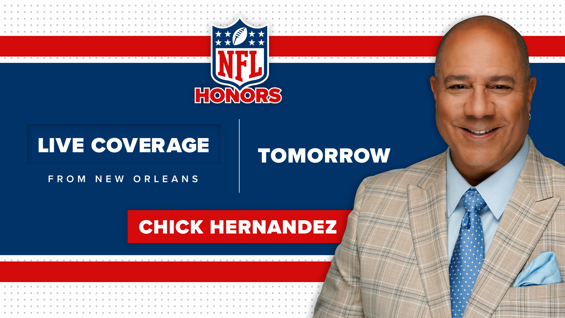 Promotional graphic for NFL Honors with Chick Hernandez, featuring a smiling man in a plaid blazer and blue tie, with text about live coverage from New Orleans and a mention of tomorrow.