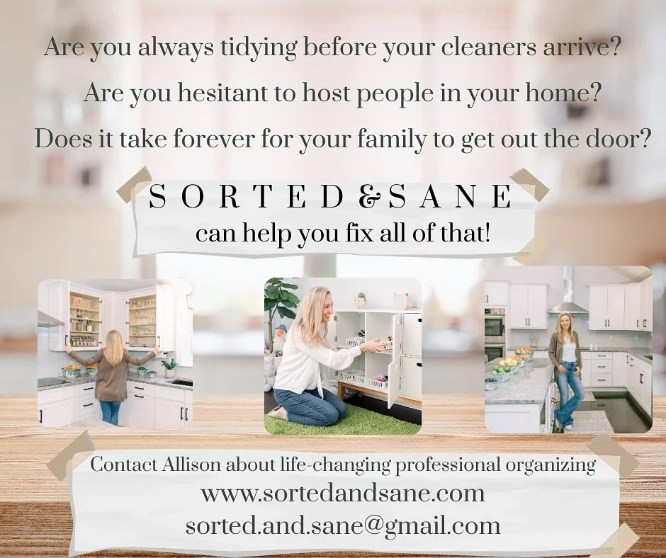 Are you always tidying before your cleaners arrive?

Are you hesitant to have people in your home?

Does it take forever for your family to get out the door? 

These are just some of the things that Sorted &amp; Sane can help you with. 

Contact us f