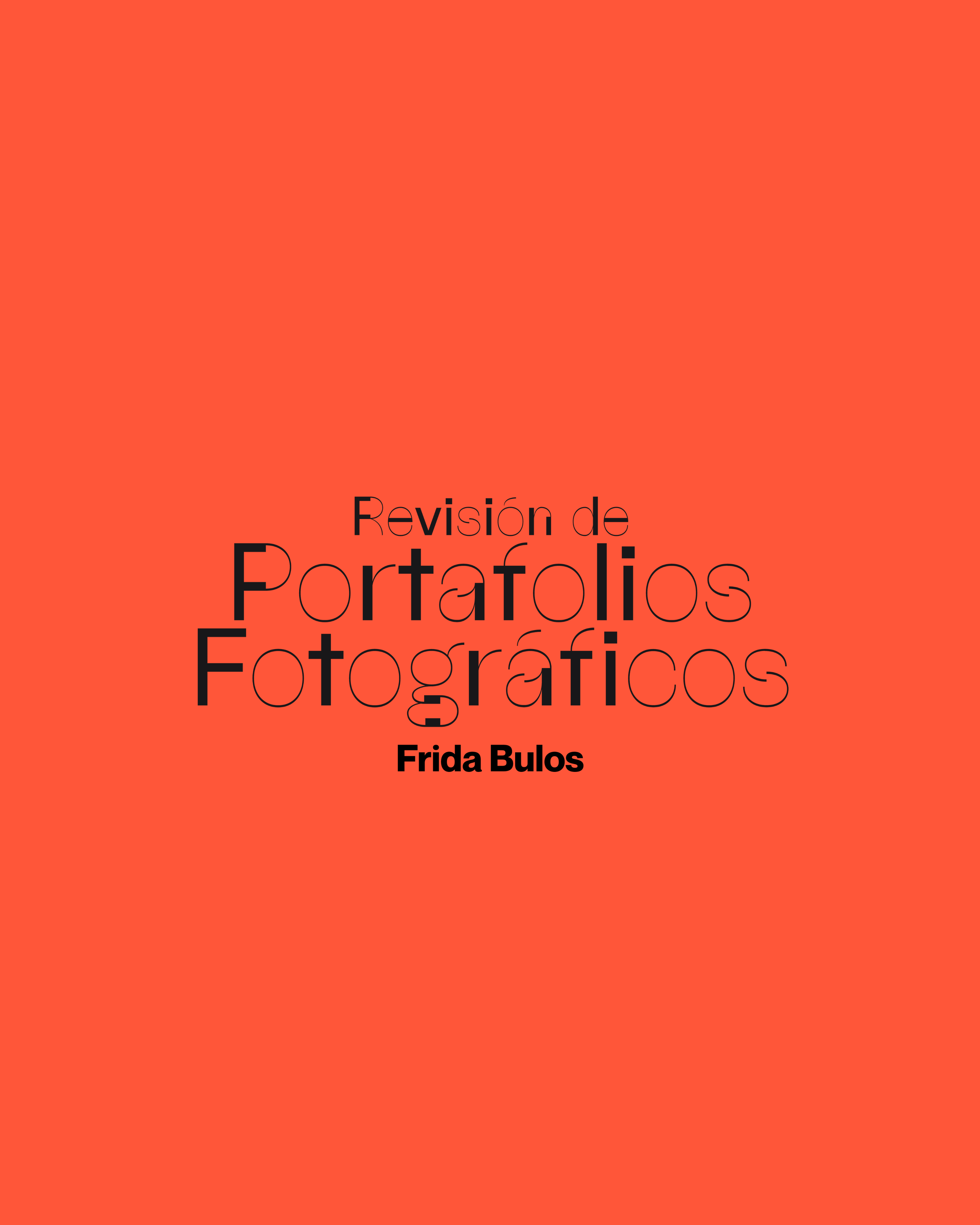Revisión de Portafolio Fotográfico — Frida Bulos