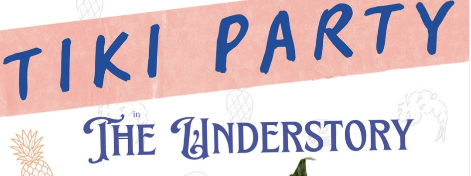 Tiki Party in The Understory