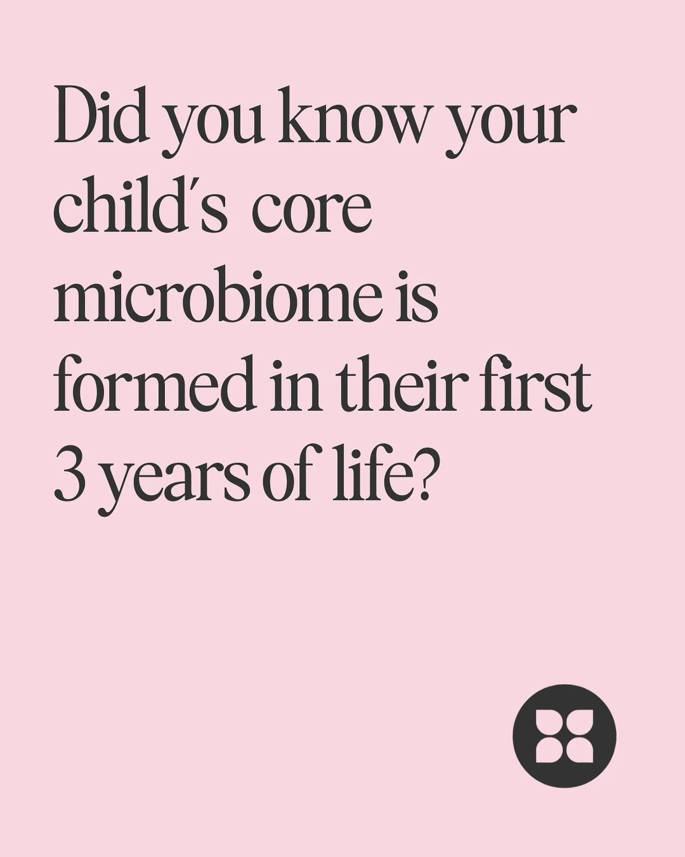 The first three years of life are not only important for vision, language and motor development - the gut microbiome is rapidly developing in this time too 🦠

Depending on your little one&rsquo;s symptoms (tummy aches, constipation, diarrhea etc.), 