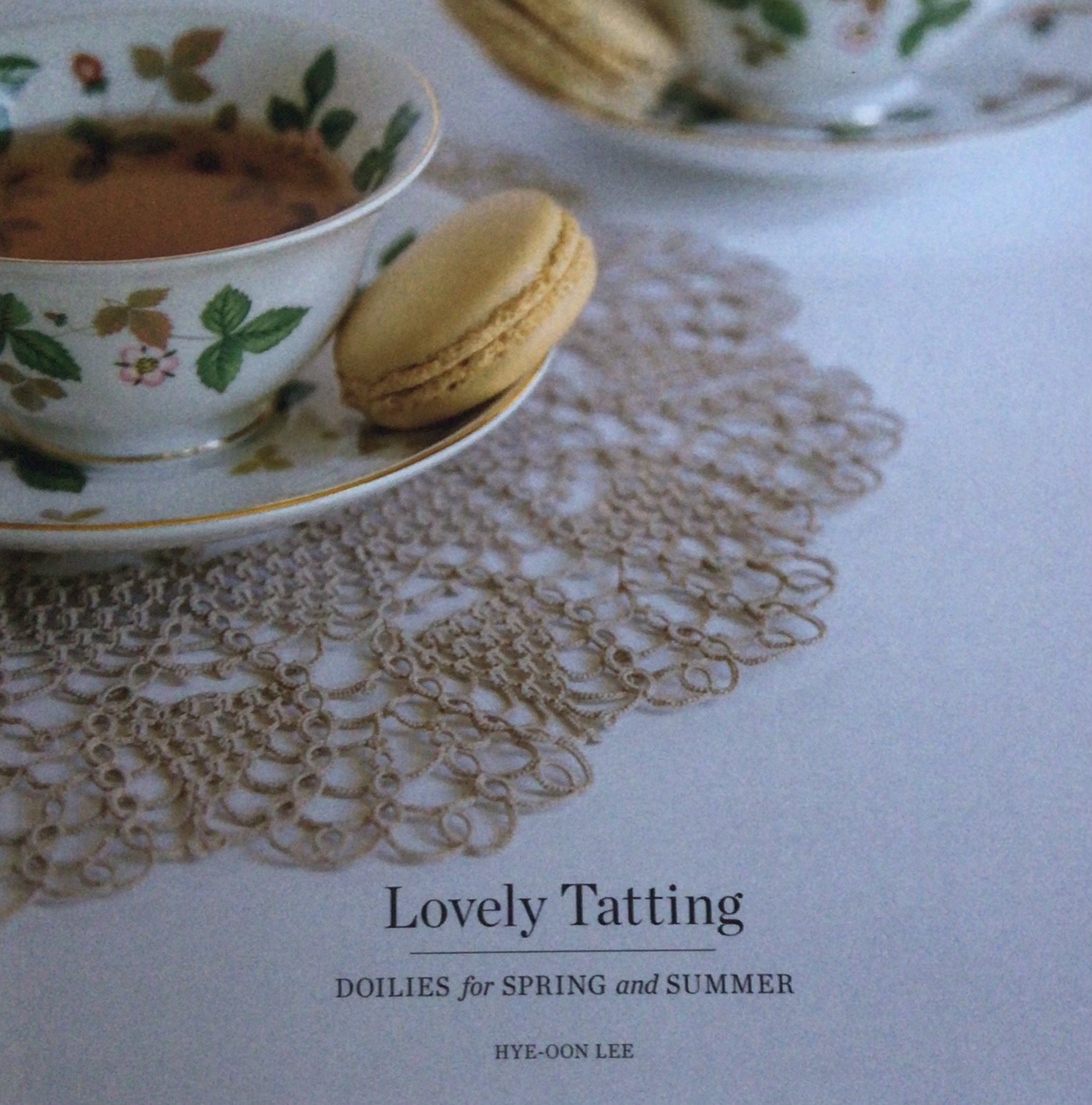 Lovely Tatting, Doilies for Spring and Summer - HYE-OON LEE