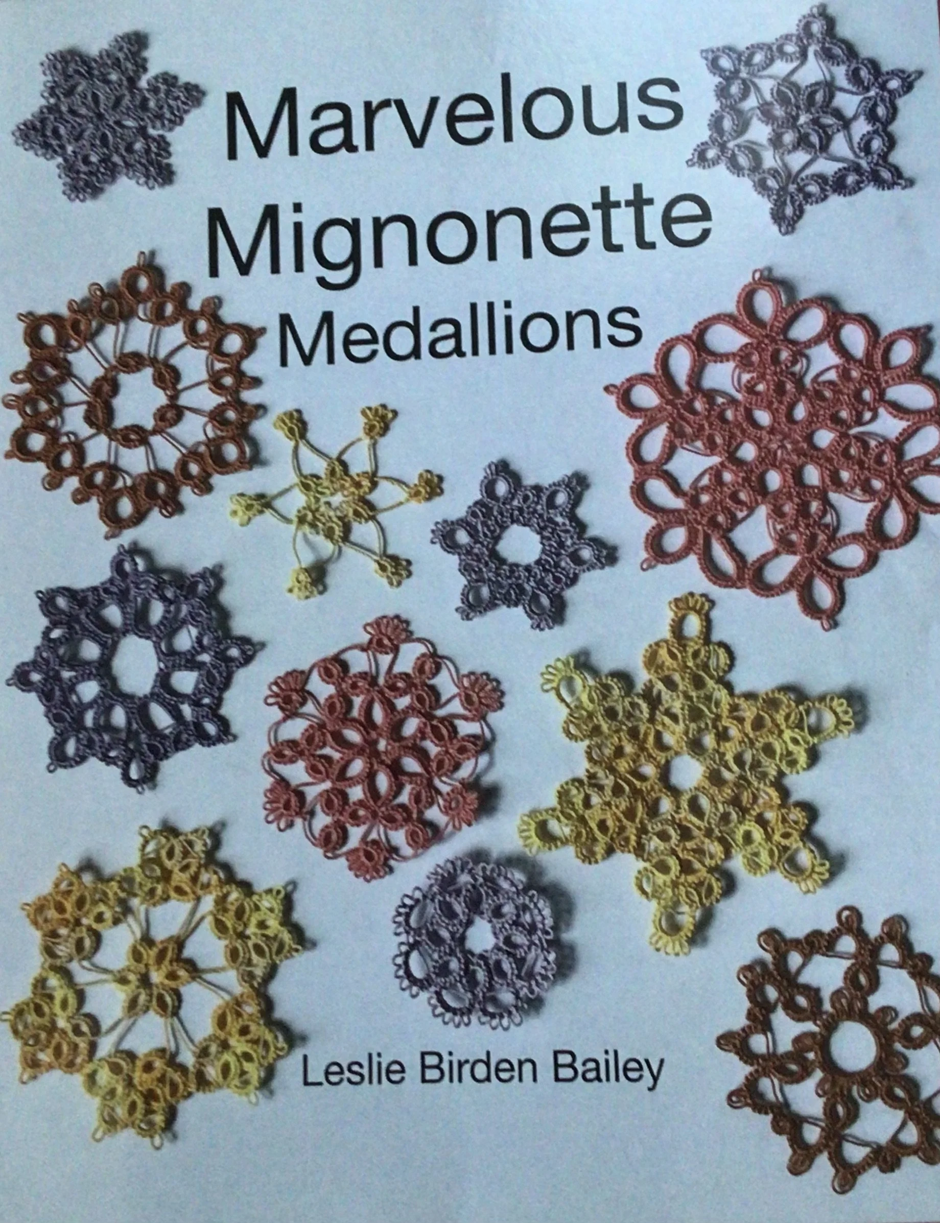 Marvelous Mignonette Medallions - Leslie Birden Bailey