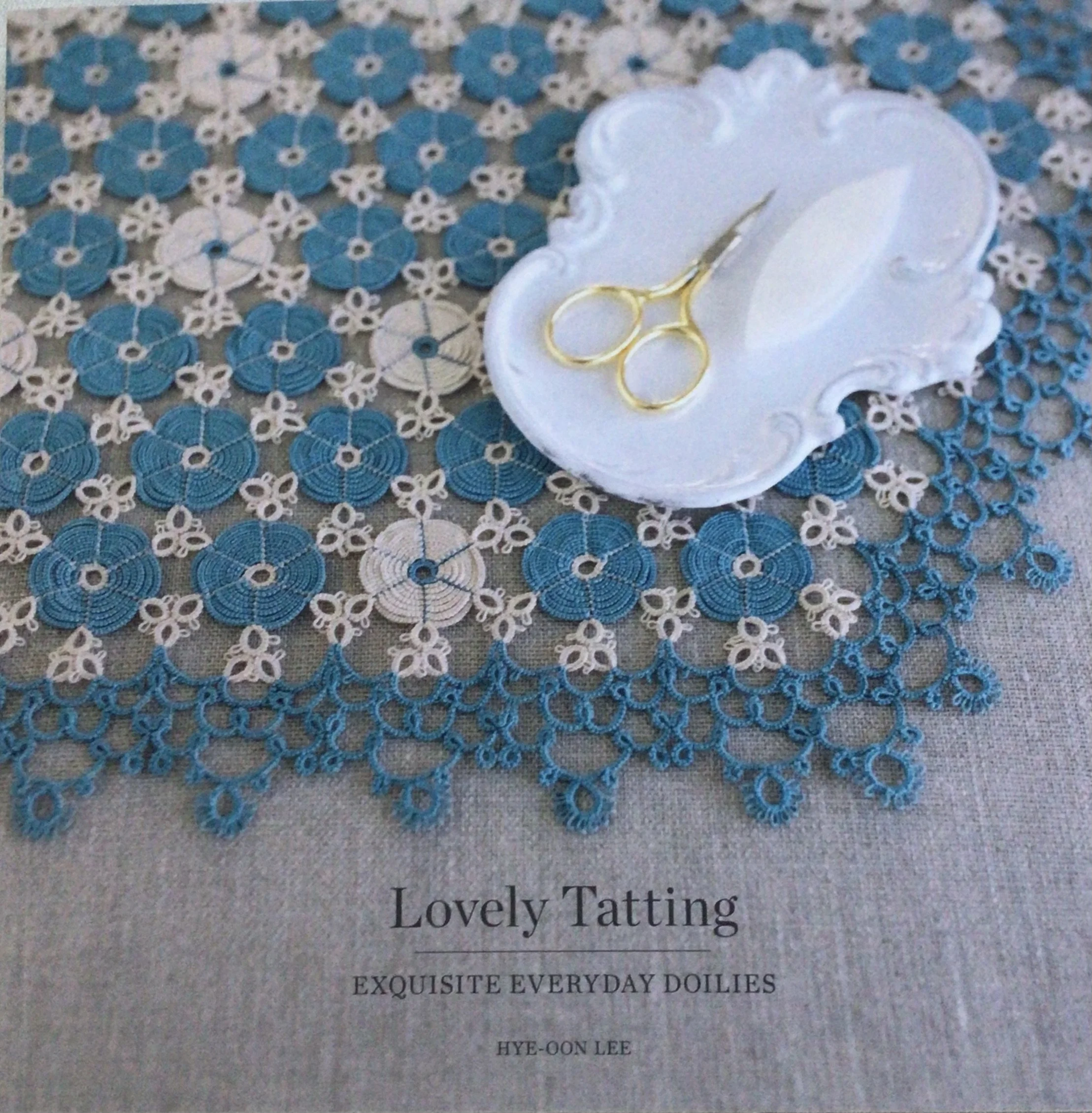Lovely Tatting, Exquisite Everyday Doilies - Hye-Oon Lee