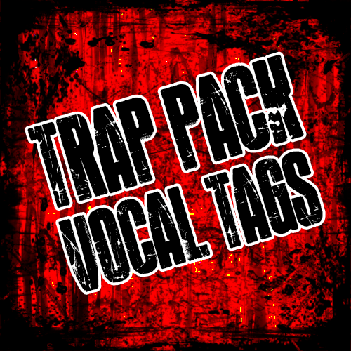 Trap Pack Vocal Tags
