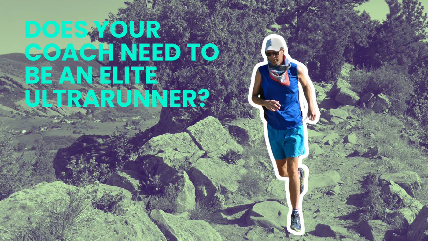 Does your coach need to be an elite ultrarunner?