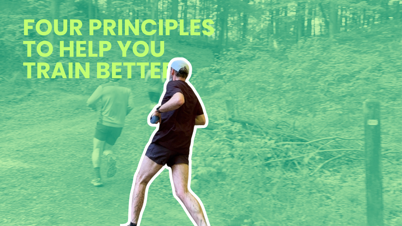 Four guiding principles to help you train better