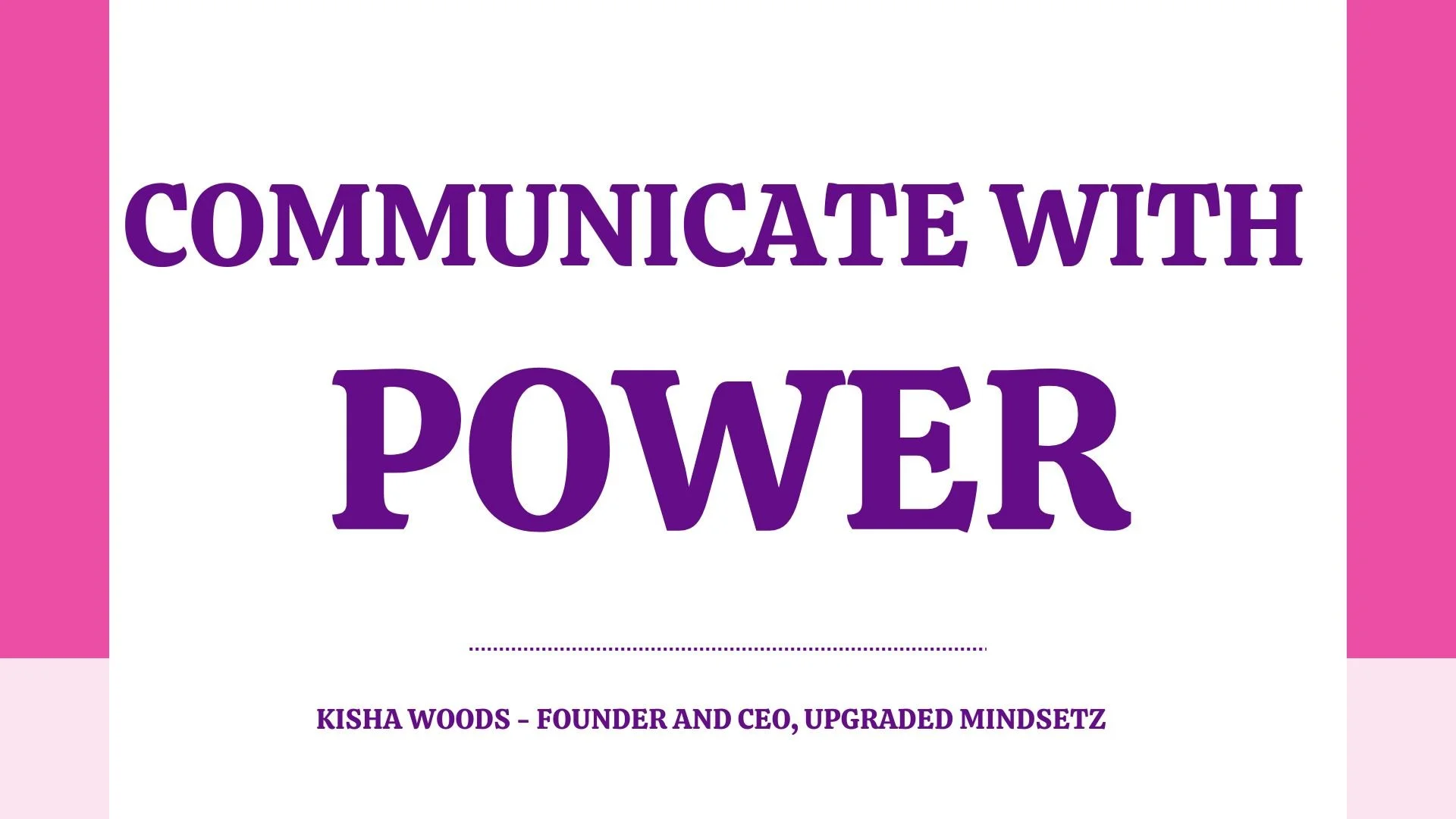Communicate With Power