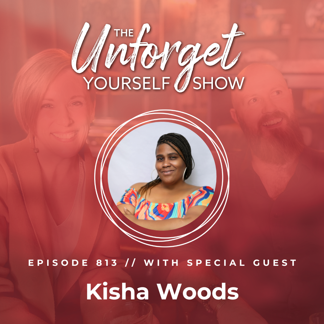 Episode poster for 'The Unforgettable Yourself Show' featuring Kisha Woods. The background shows two smiling people in a cozy setting, with a central circular photo of Kisha Woods, a woman with braided hair, wearing a colorful off-shoulder top.