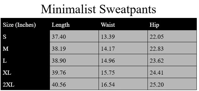 Size chart for minimalist sweatpants with measurements for small to 2XL in inches, including length, waist, and hip.