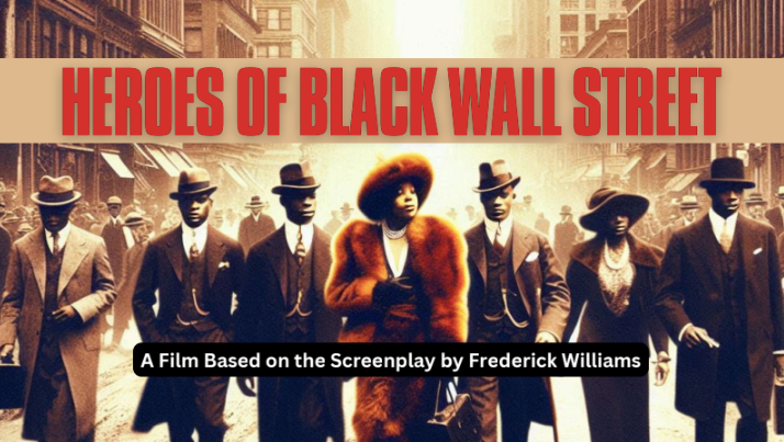 Heroes Of Black Wall Street: Feature Film