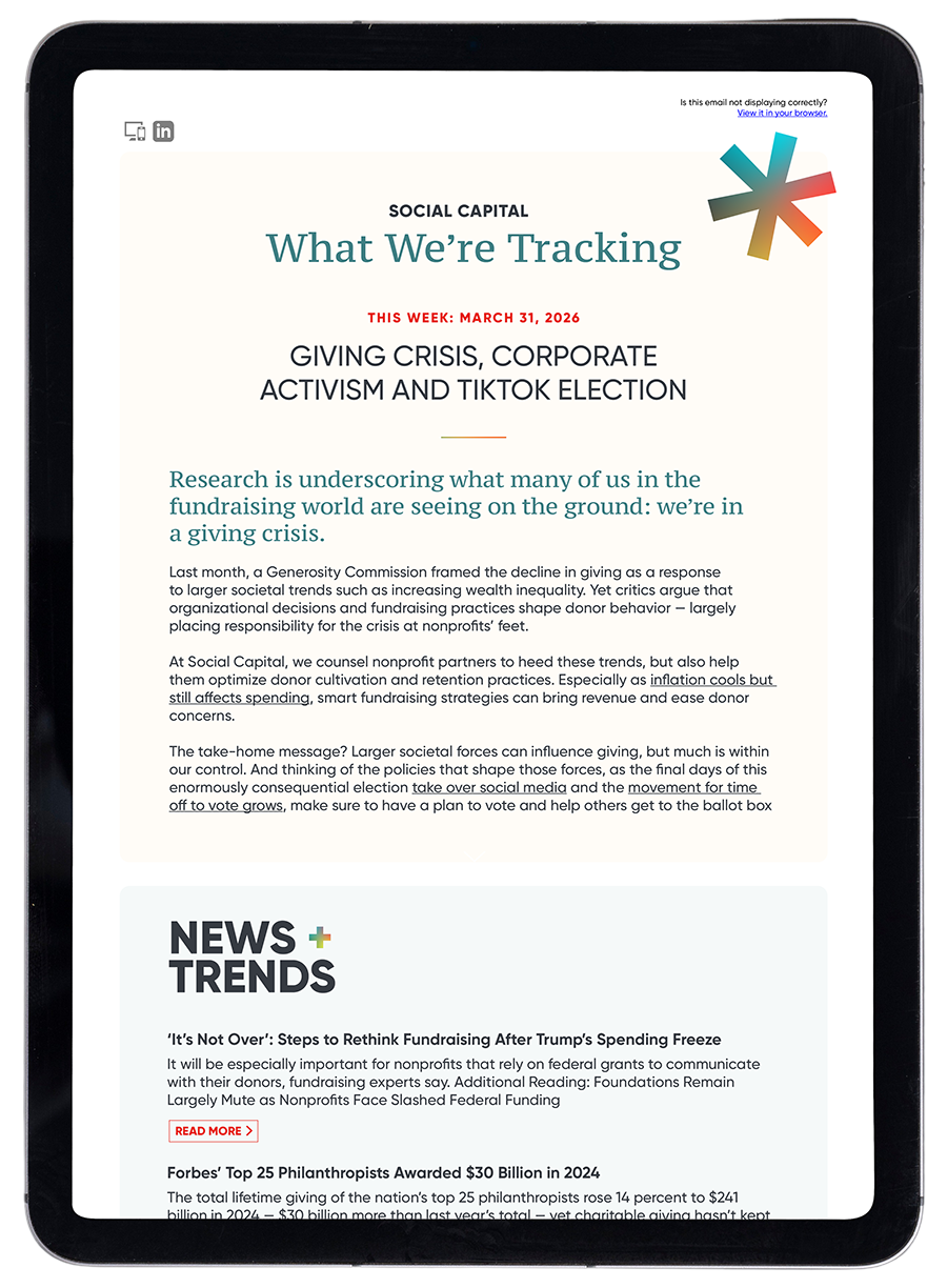 A digital newsletter on a tablet screen titled 'What We're Tracking' from Social Capital, dated March 31, 2026, discussing topics like giving crisis, corporate activism, TikTok election, with articles about fundraising trends and philanthropy.