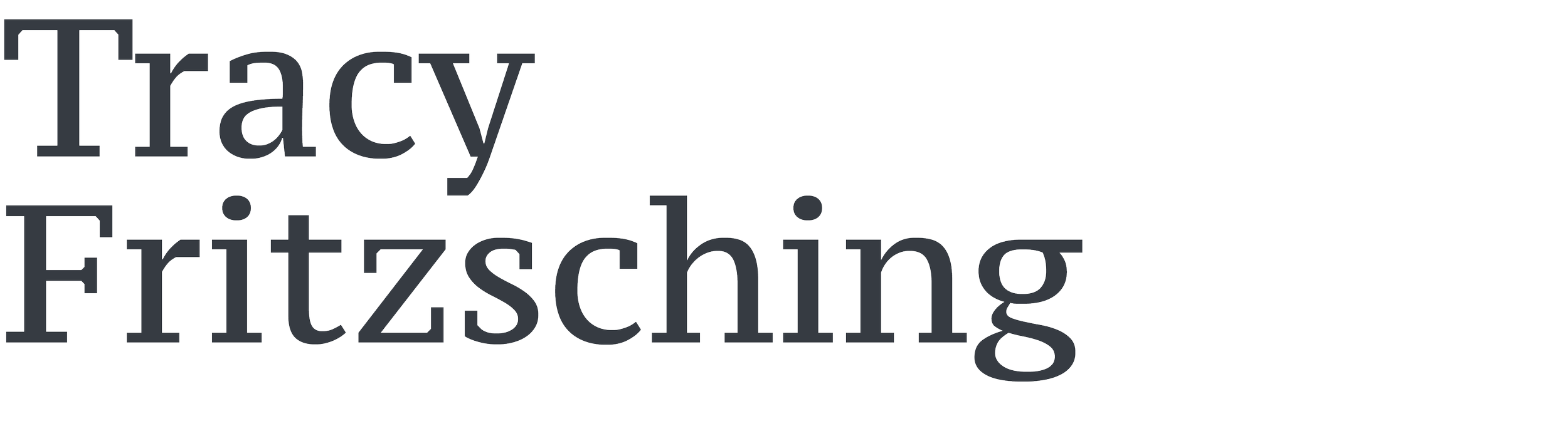 Text that reads 'Tracy Fritzsching' in large gray letters.