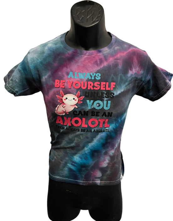 Always Be Yourself… Unless You Can Be an Axolotl Tie-Dye T-Shirt – Youth Small