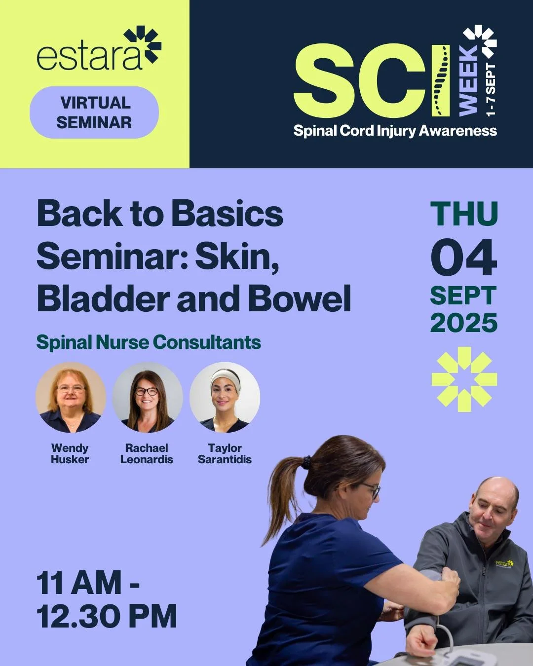 Spinal Cord Injury Awareness Week 2025 is just around the corner, and we&rsquo;re excited to invite you to our virtual Back to Basics Seminar: Skin, Bladder &amp; Bowel, presented by estara&rsquo;s specialist Spinal Nursing team.

Wendy, Rachael and 