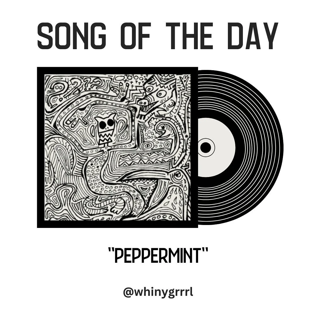 08-28-2025: &ldquo;Peppermint&rdquo; by Anna Justen:

Once fall starts showing itself I&rsquo;m immediately pulled to songs like &ldquo;Peppermint.&rdquo; Anna Justen&rsquo;s voice is soft and alluring, taunting you like that after dinner mint on the