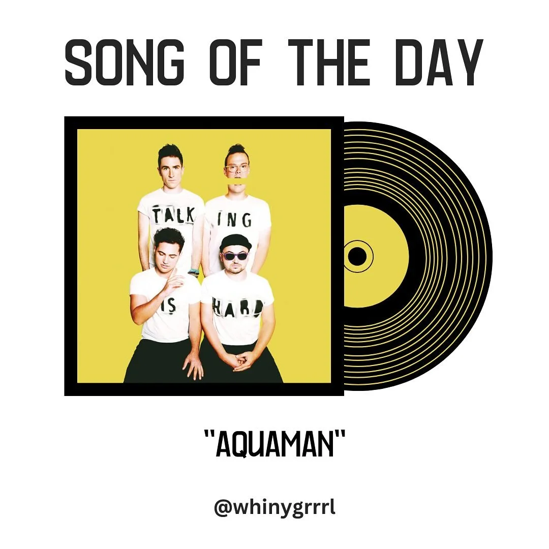 11-01-2025: &ldquo;Aquaman&rdquo; by WALK THE MOON:

&ldquo;Head first and no regrets/And no rules we can stay as long as we want.&rdquo; Happy birthday to my dad and his love of WALK THE MOON. I listened to this album so much when it came out, but h
