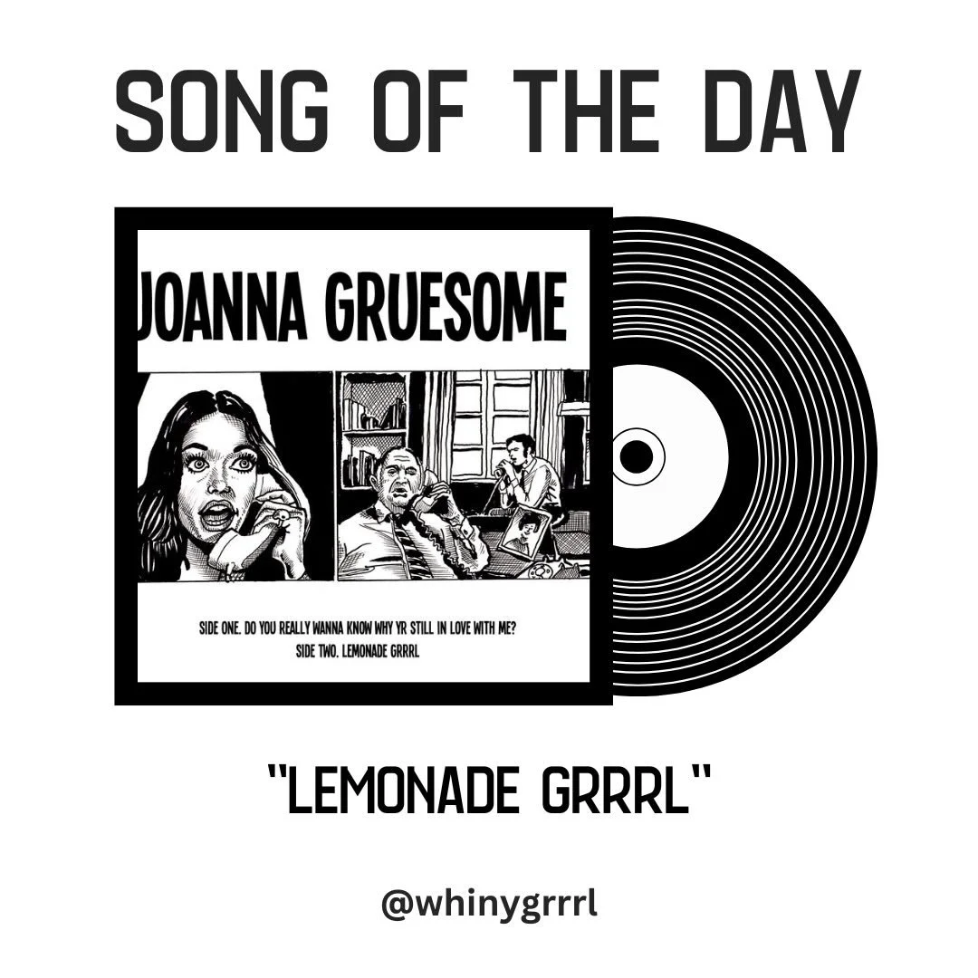 4-4-2026: &ldquo;Lemonade Grrrl&rdquo; by Joanna Gruesome:

Messy and sour with a touch of sweetness. I really really like this song and how there&rsquo;s such a stark difference between the harsh, fast instrumentals and the soft voice behind it all.