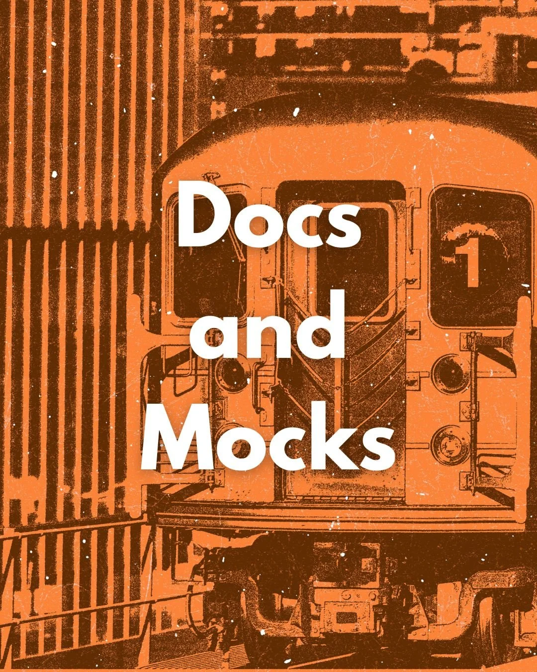 Abstract orange-colored image of a train with the words "Docs and Mocks" overlayed in white text.