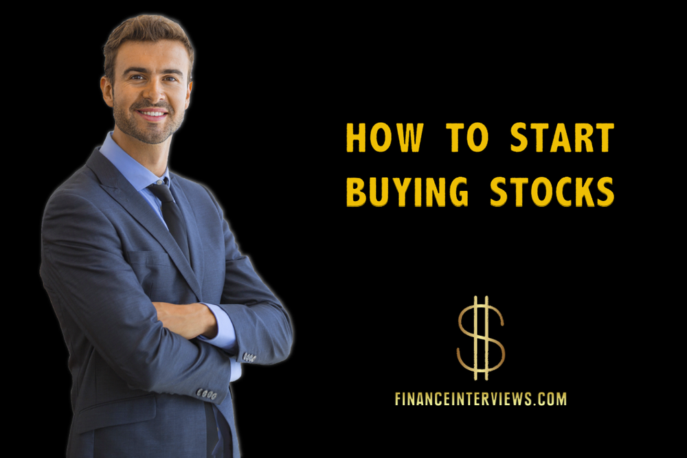 How To Get Started With Buying Stocks — Finance Interviews