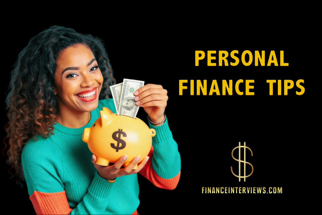 Personal Finance Tips: A Beginner’s Guide to Budgeting, Saving, and Managing Money