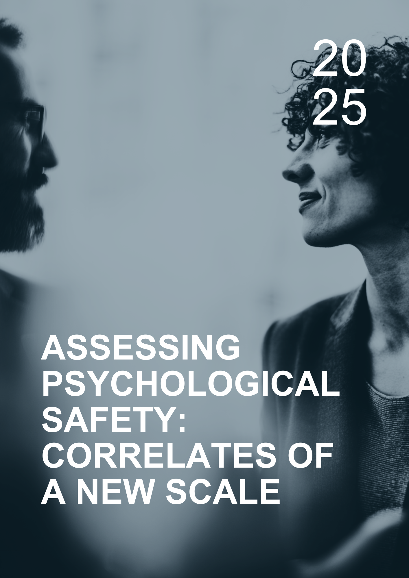 Assessing Psychological Safety: Correlates of a New Scale