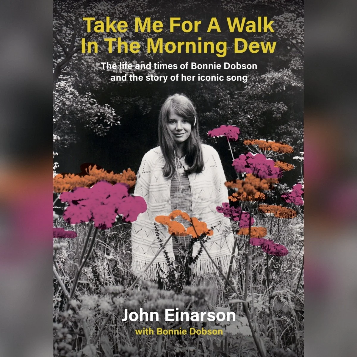 Bonnie Dobson - Take Me For A Walk In The Morning Dew
