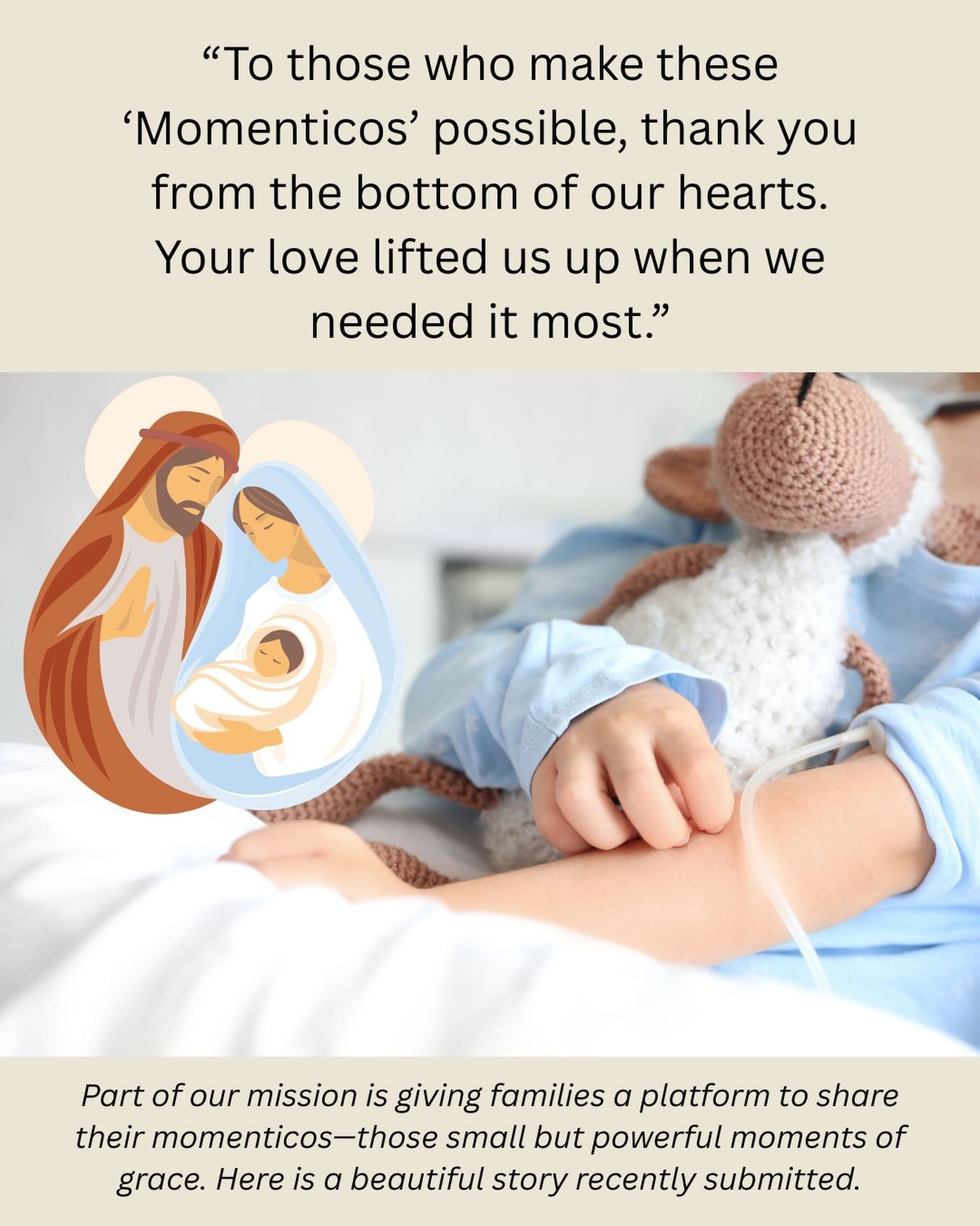 Part of our mission is giving families a platform to share their momenticos&mdash;those small but powerful moments of grace. By sharing these stories, families help remind others that God is at work even in the midst of the uncertainty and difficulty