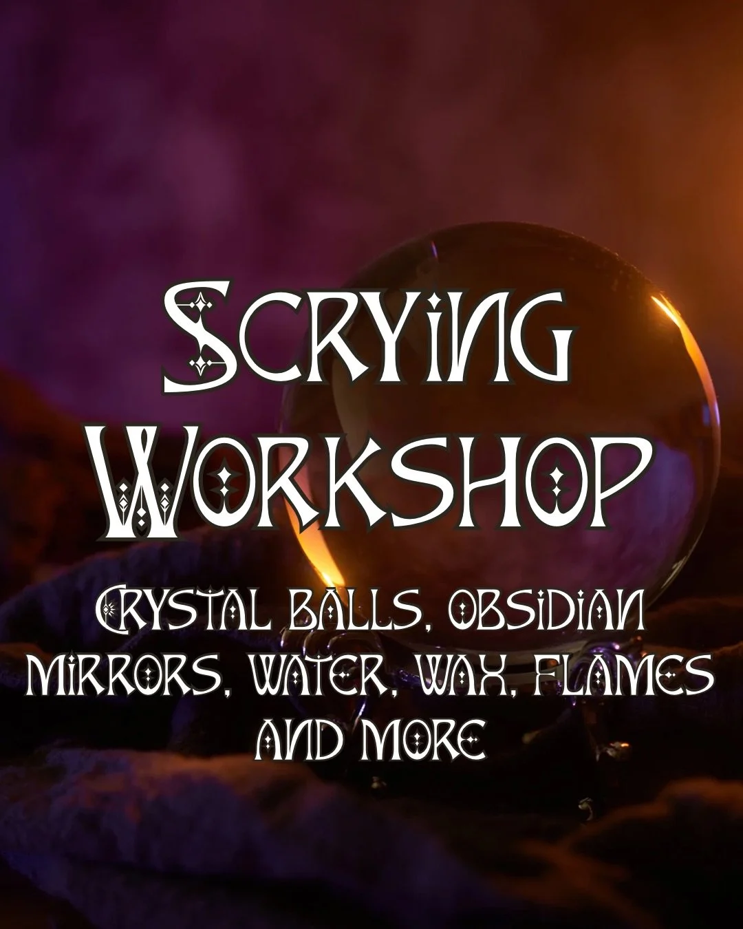 Scrying Workshop