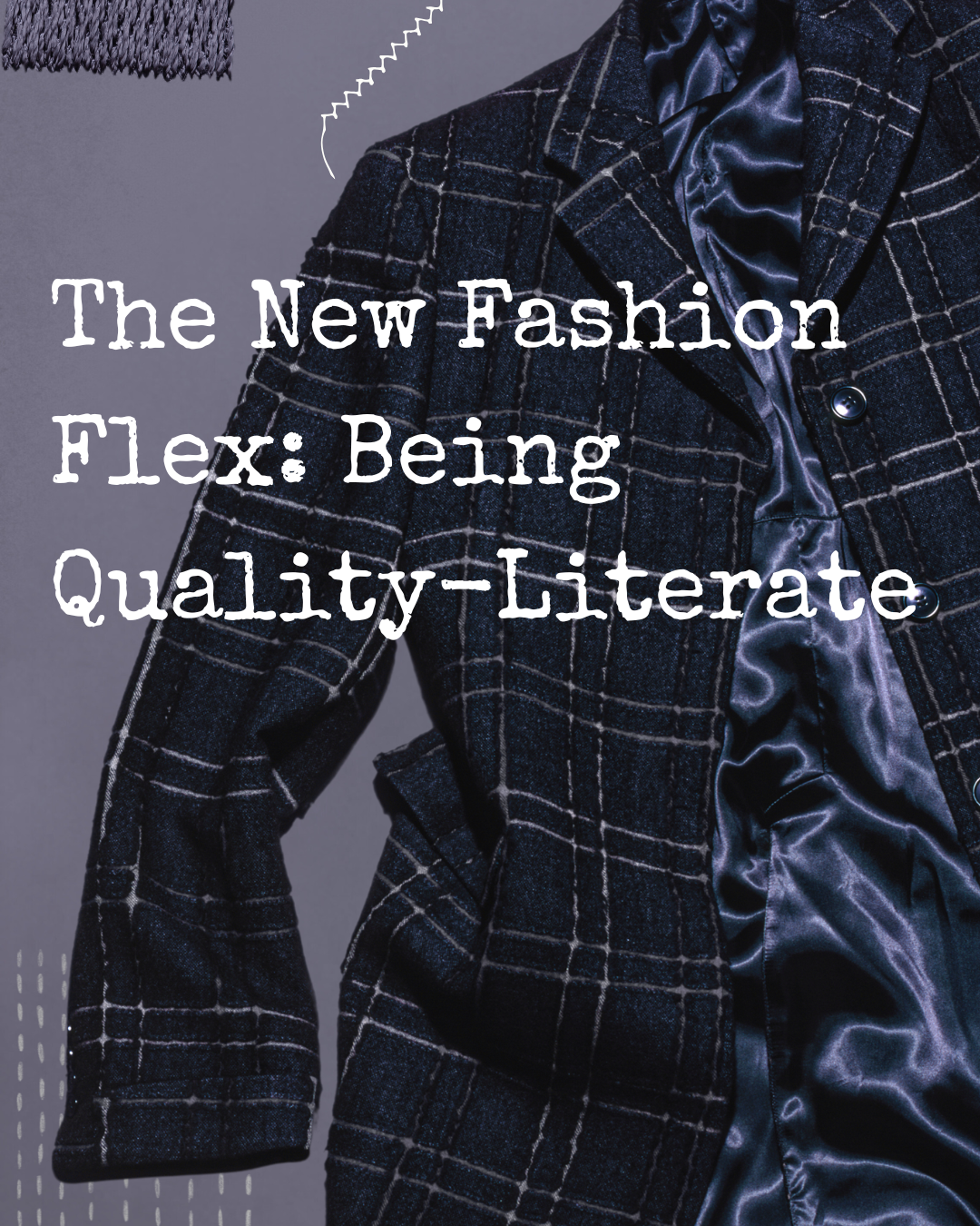 The New Fashion Flex: Being Quality Literate
