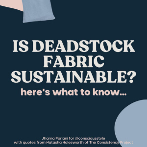 Is Deadstock Fabric Sustainable Image Cover From Conscious Style