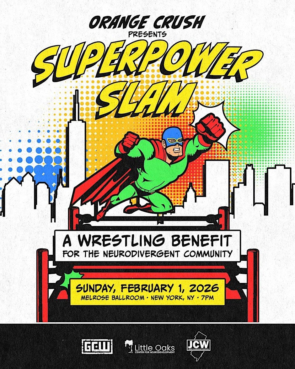 ORANGE CRUSH presents SUPERPOWER SLAM Wrestling Benefit!