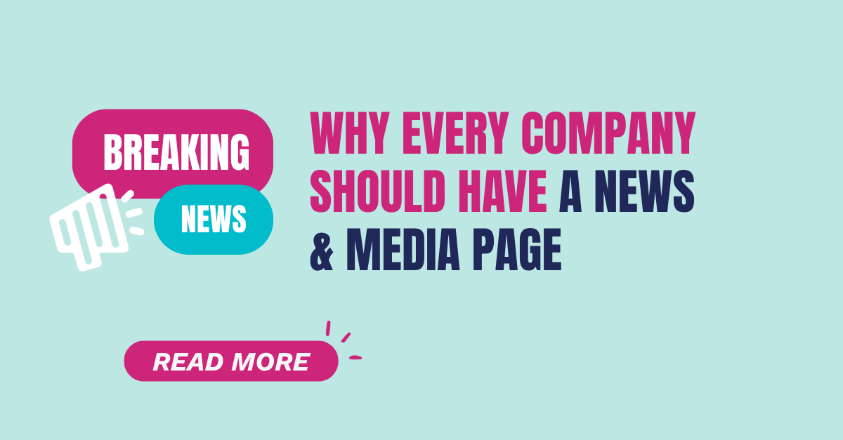 Why Every Company Should Have A News &amp; Media Page
