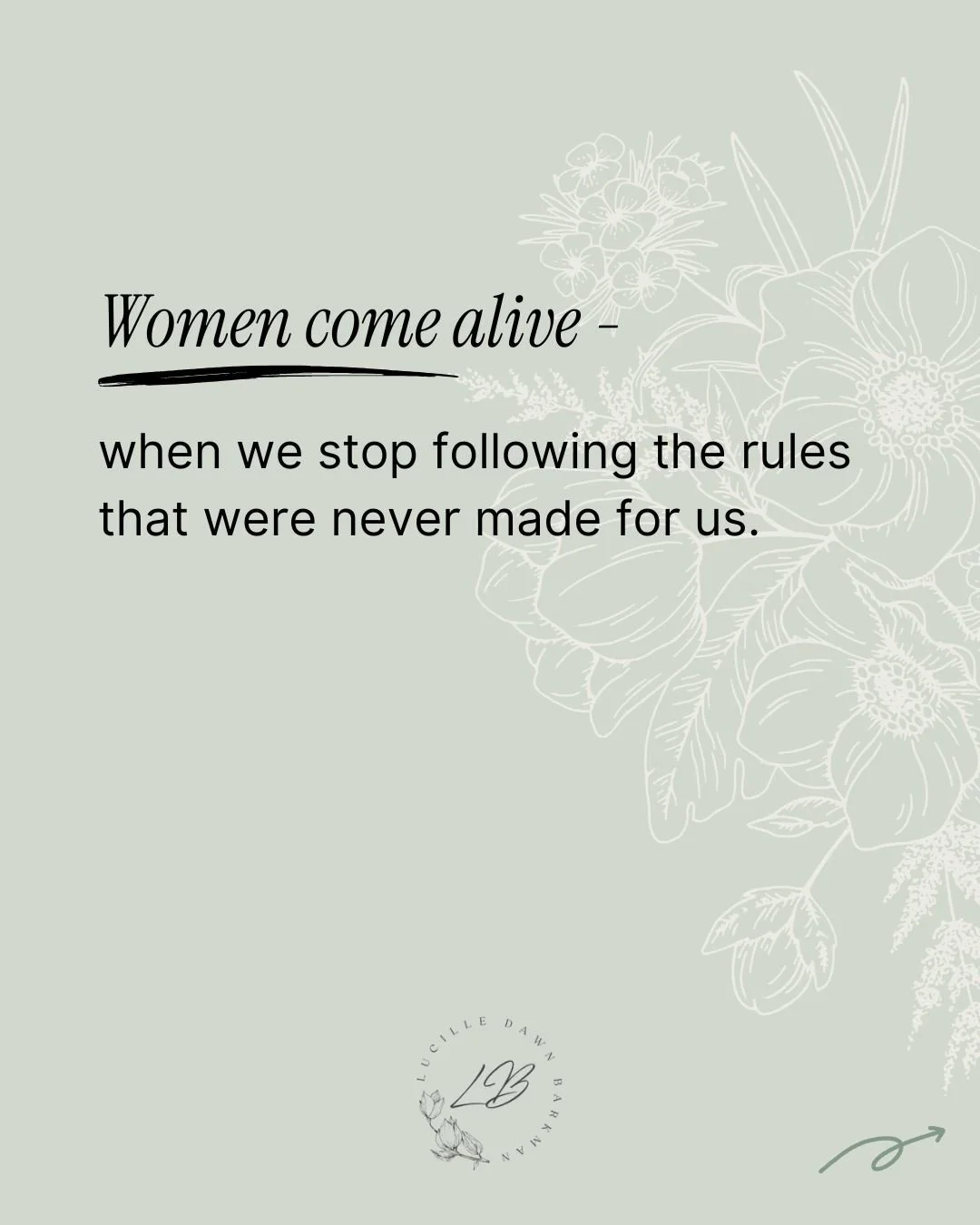 Women come alive when we stop following rules that were never meant to include us.

Many of us were taught not to question.
We were told our obedience was godly.
That our silence was strength.
That shrinking was &ldquo;holy.&rdquo;

But when the syst