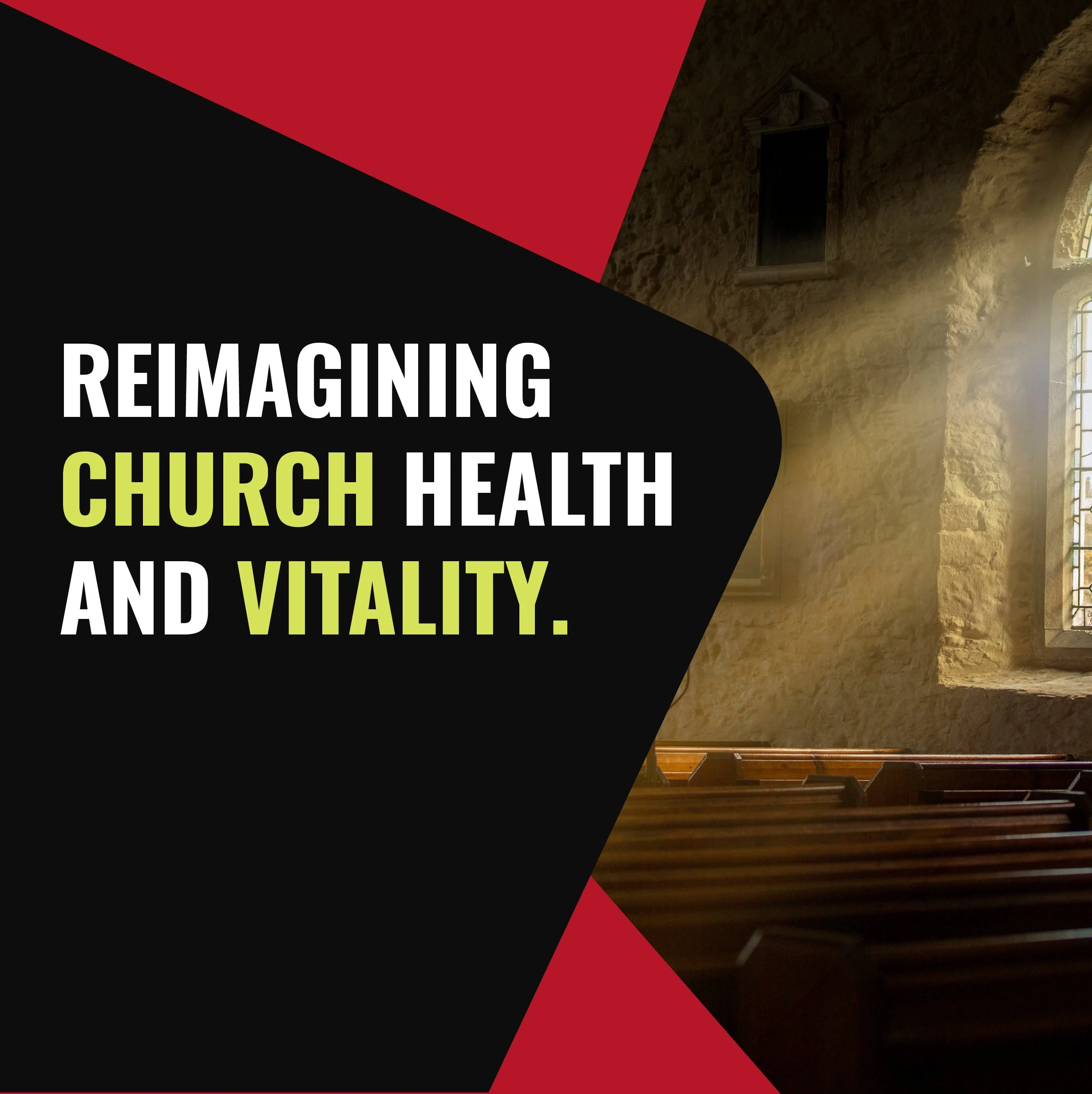 RE-IMAGINING Church Health and Vitality