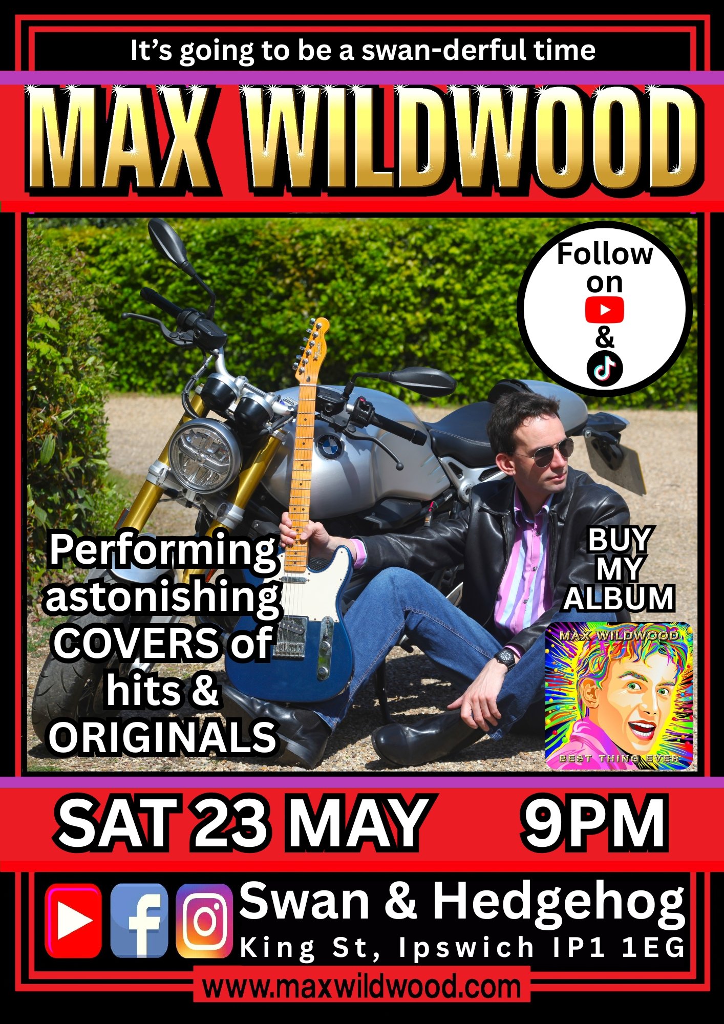 Event poster featuring a man wearing sunglasses and a leather jacket, sitting by a motorcycle with a guitar resting against it, promoting a Max Wildwood live performance on Saturday, May 23rd at 9 PM at Swan & Hedgehog, King Street, Ipswich.