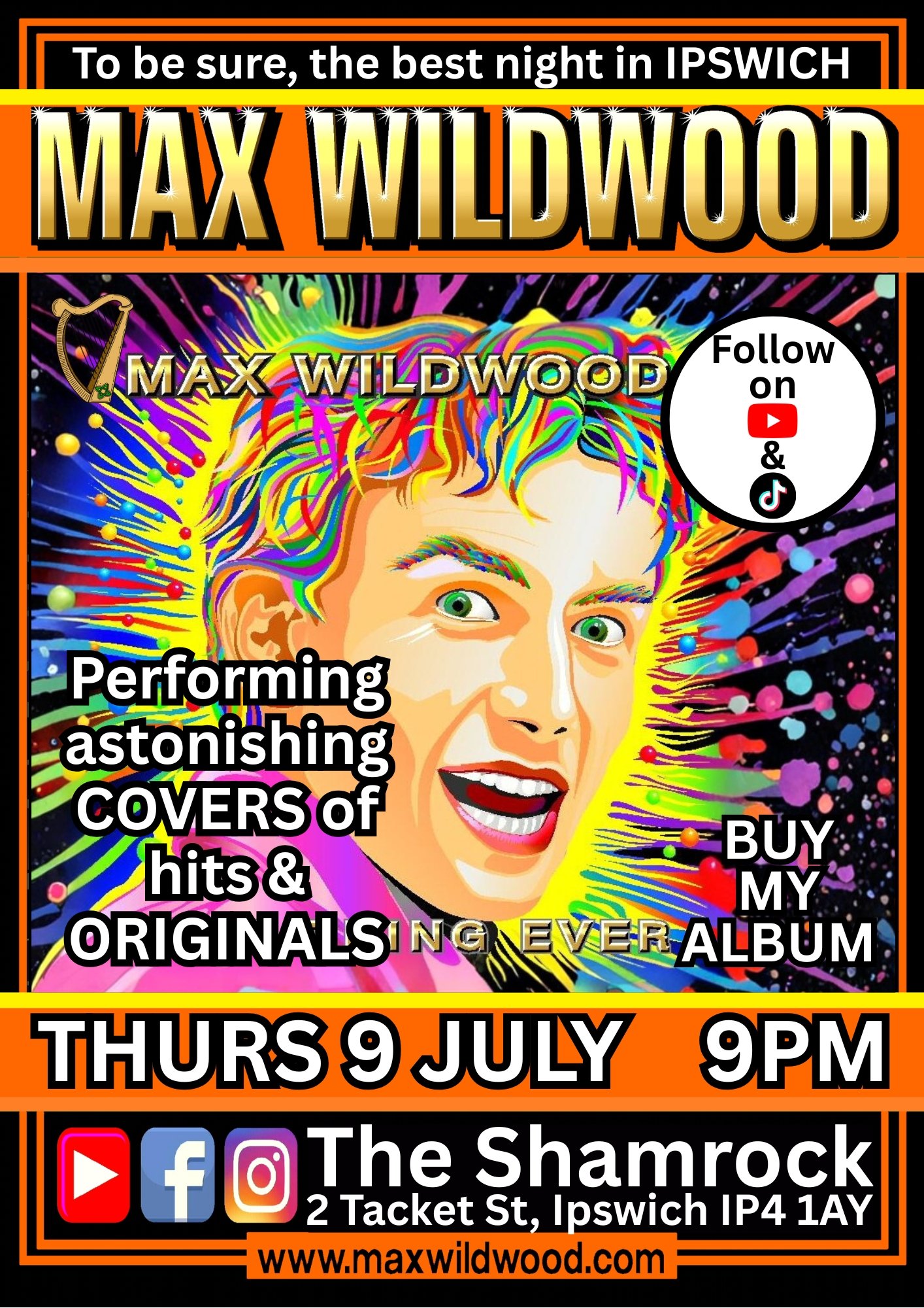 Colorful poster advertising Max Wildwood's live performance at The Shamrock in Ipswich, featuring vibrant artwork of a smiling man with rainbow-colored hair and a background with multicolored splashes. The poster details the date and time as Thursday