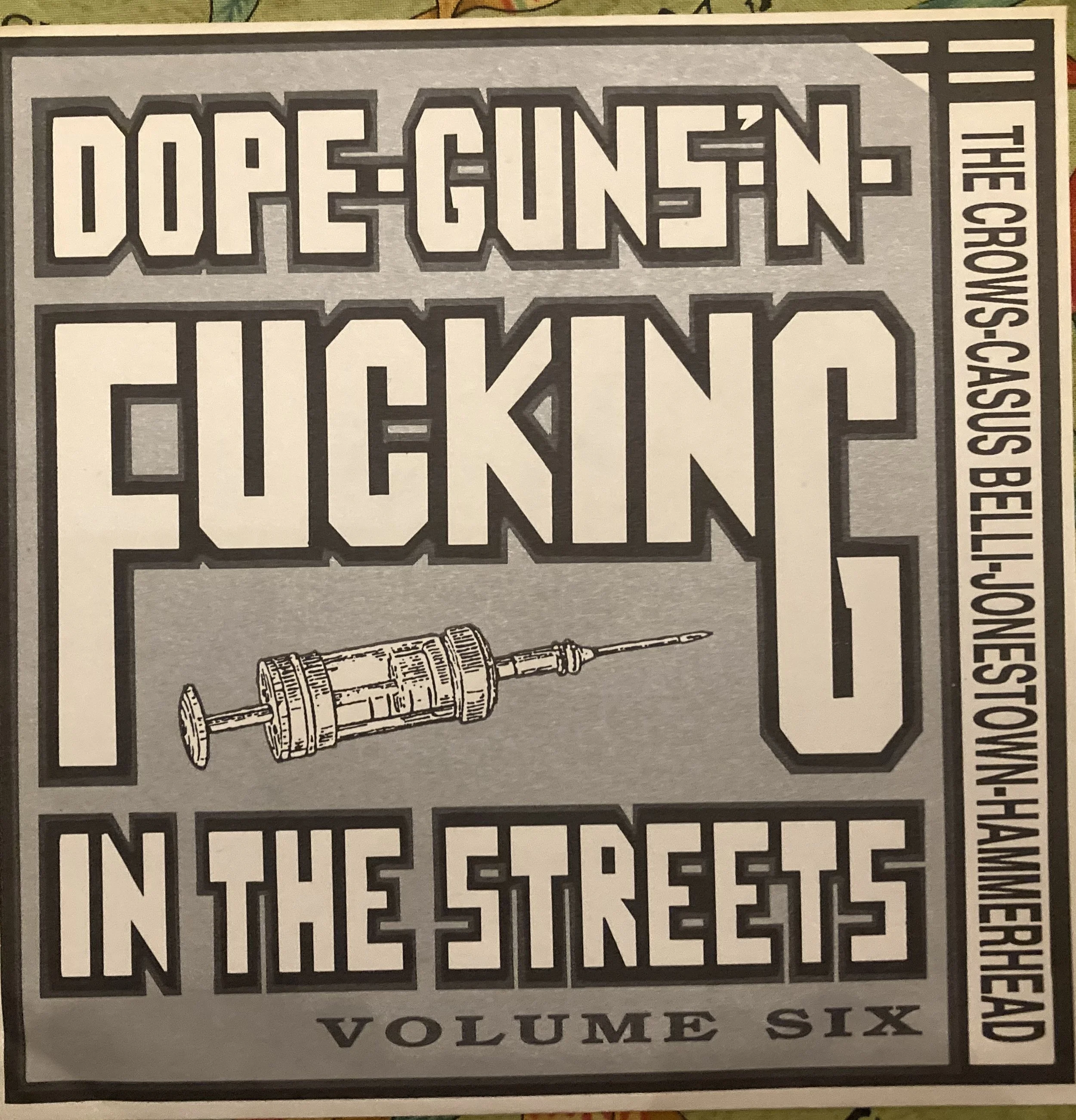 VARIOUS "Dope Guns & Fucking in the Streets Vol. Six"
