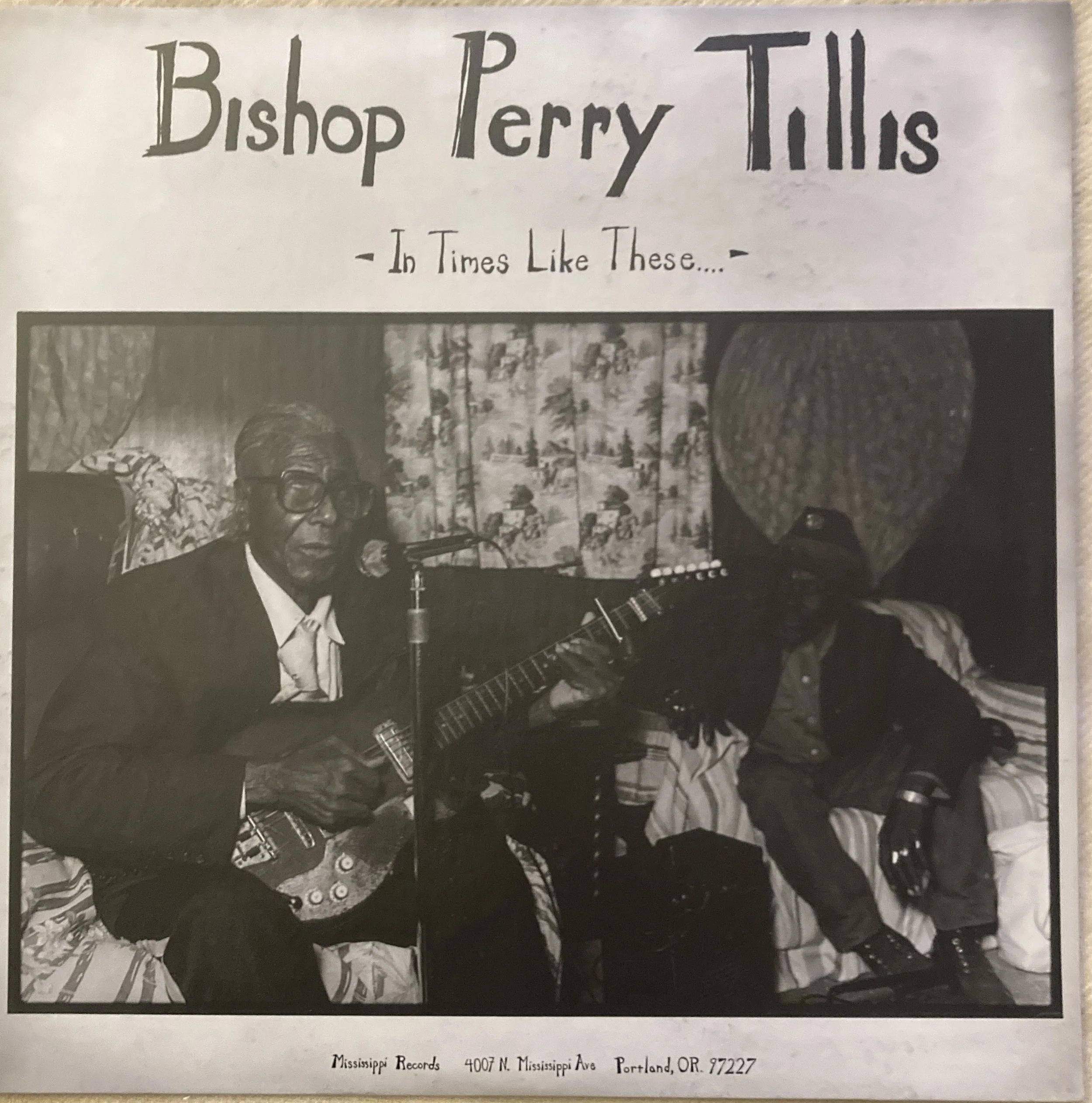 BISHOP PERRY TILLIS  "In Times Like These"