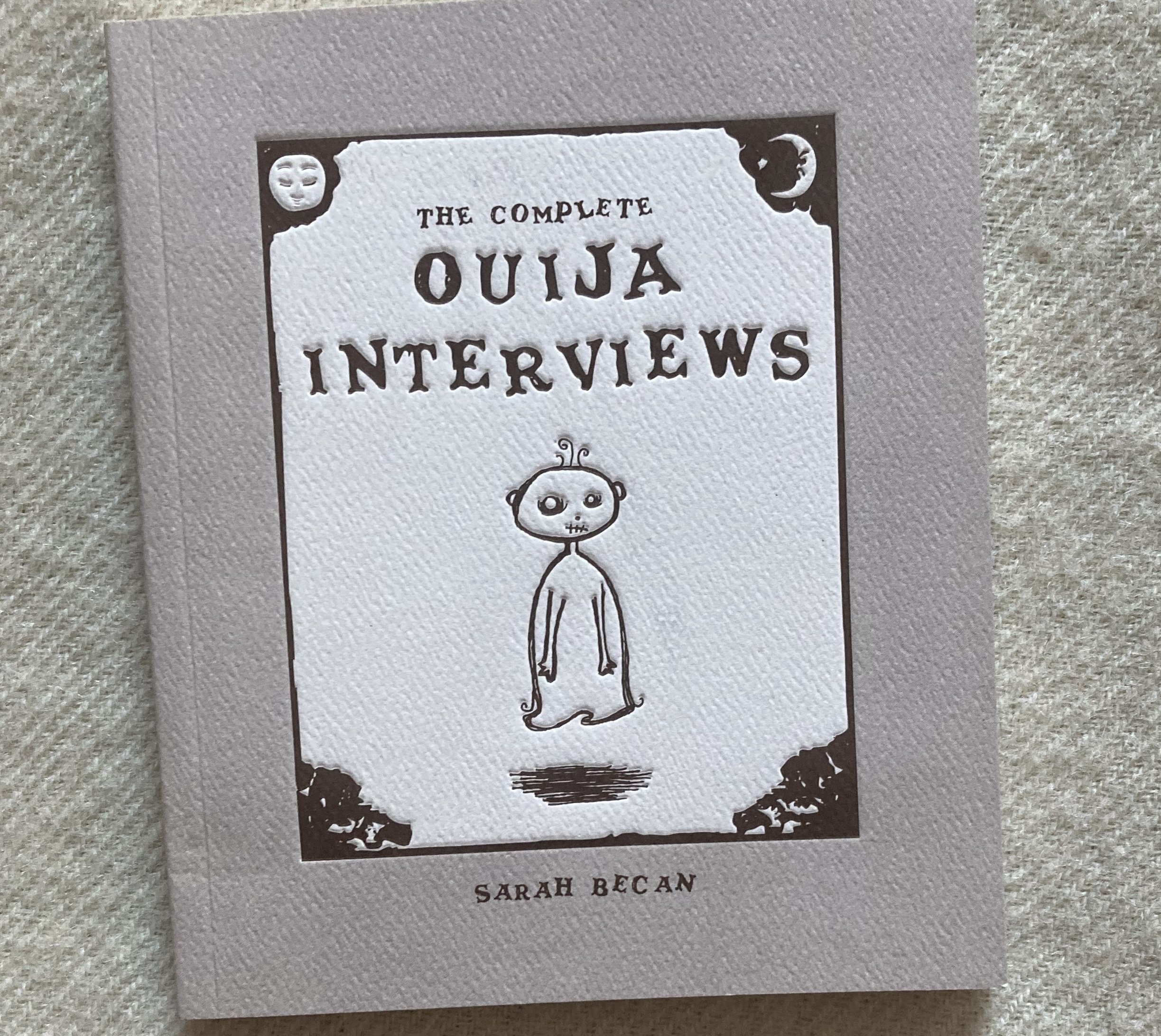 SARAH BECAN "The Complete Ouija Interviews"