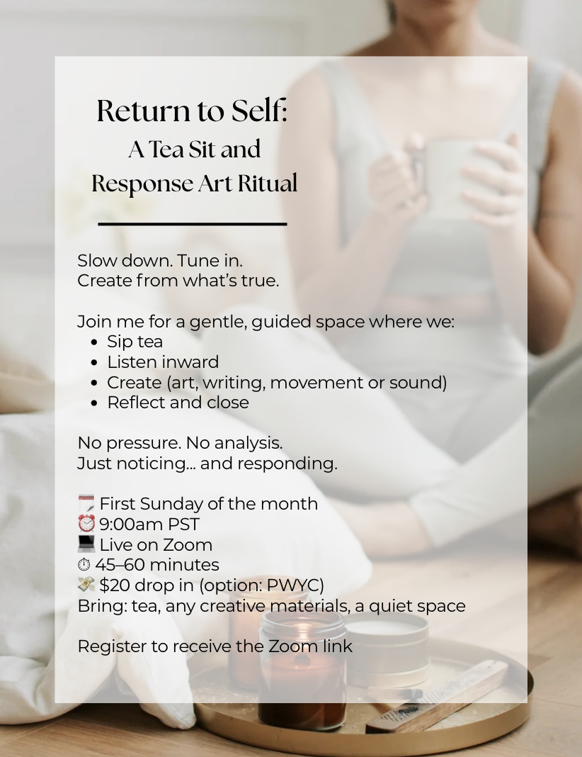 Return to Self: A Tea Sit and Response Art Ritual