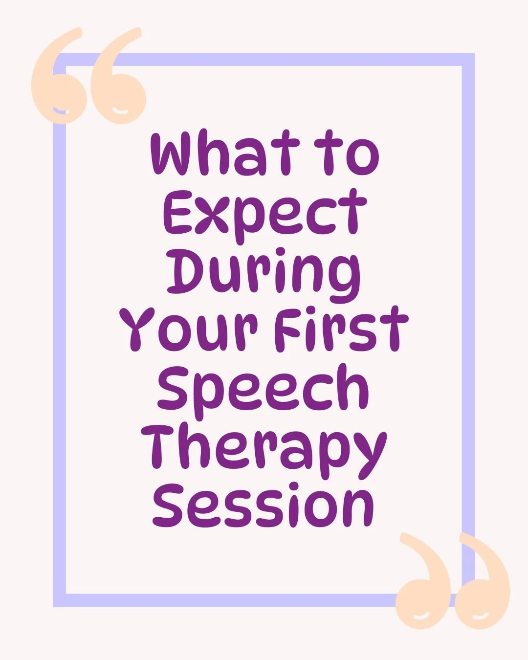 What to Expect During Your First Speech Therapy Evaluation