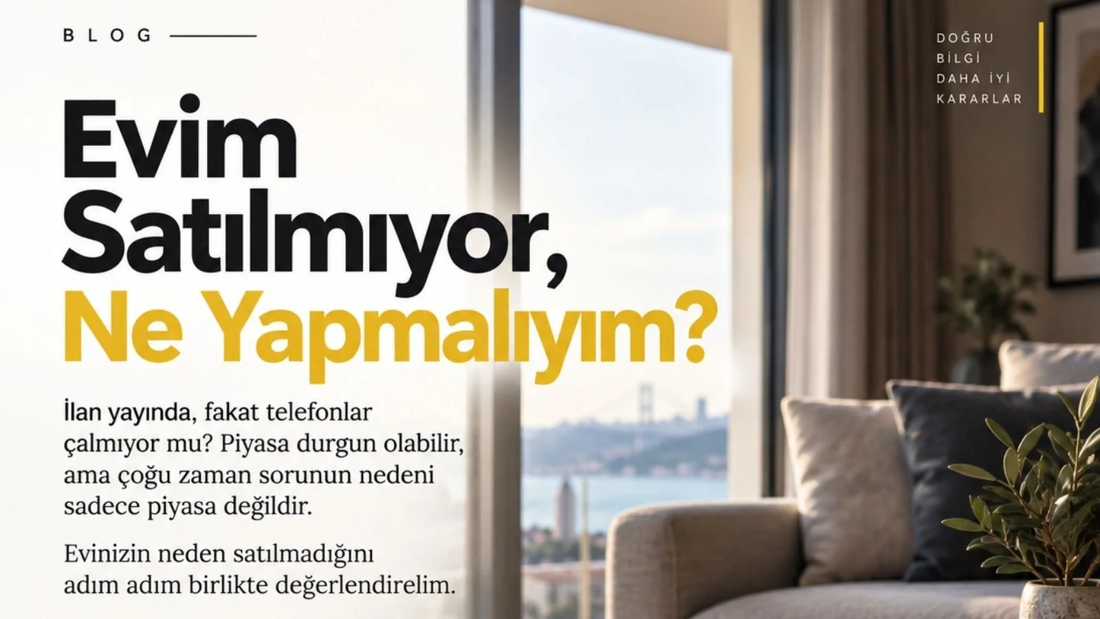 Evim Satılmıyor, Ne Yapmalıyım?